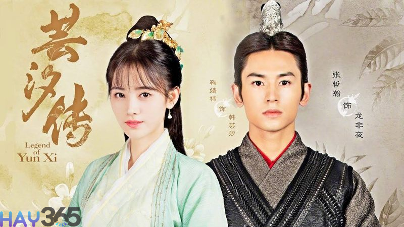 Phim cưới trước yêu sau - Vân Tịch Truyện – Legend Of Yun Xi